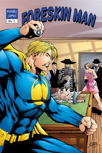 This image provided by MGMbill shows the cover of the second edition of the "Foreskin Man" comic book series. With his thick flowing, thick blond hair and muscles bulging beneath a blue cape, "Foreskin Man" takes on circumcising doctors and Orthodox Jews in a comic book series its creator says is meant to fire up a budding campaign to outlaw the ritualistic practice on boys. But recently the series has drawn a torrent of criticism from those who deride some of Hess imagery as strikingly anti-Semitic and liken Foreskin Mans confrontation with a sinister-looking Monster Mohel to 1930s Nazi propaganda. (AP Photo/MGMbill)